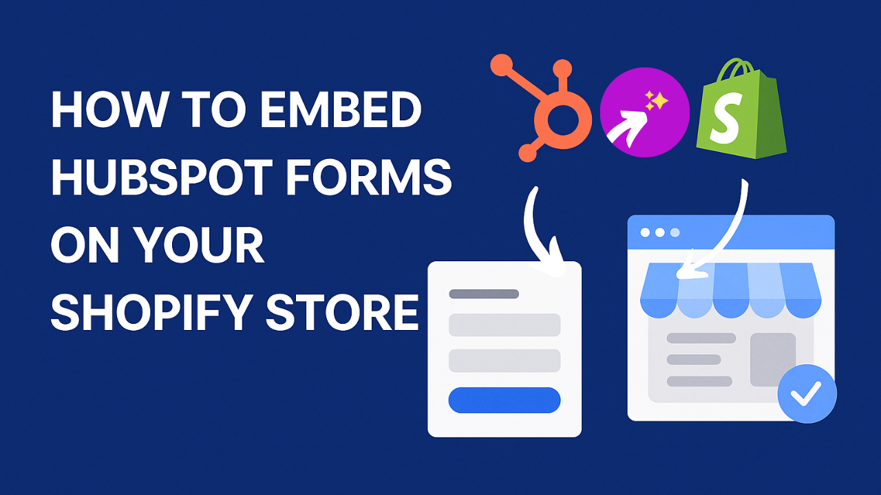 How to Embed HubSpot Forms on Your Shopify Store: 3 Methods