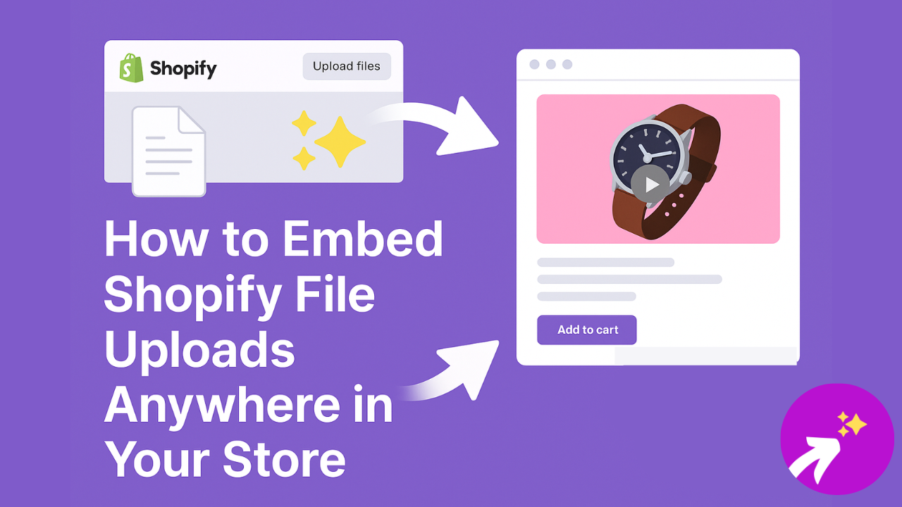How to Embed Shopify File Uploads Anywhere in Your Store