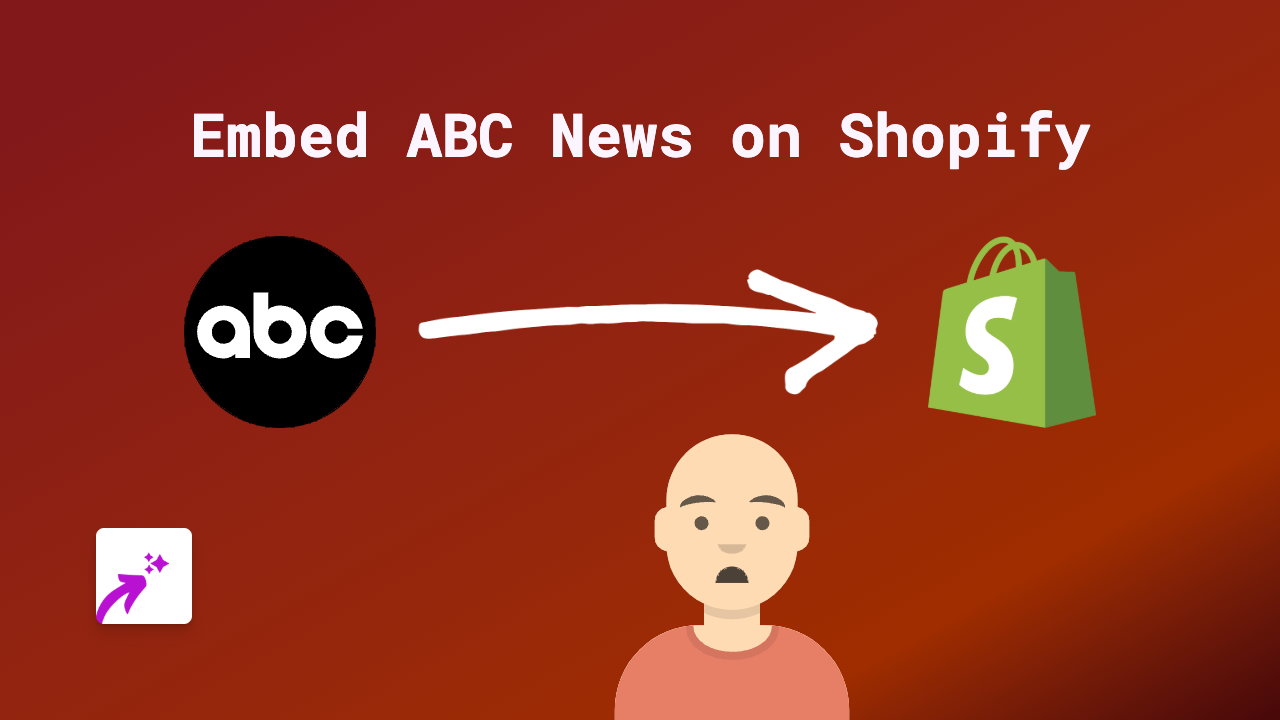 How to Embed ABC News Articles on Your Shopify Store with EmbedAny