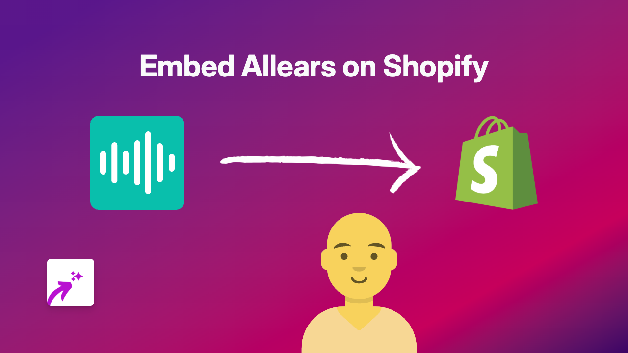 How to Embed Allears Content on Your Shopify Store Using EmbedAny