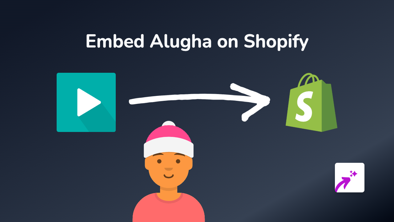 How to Embed Alugha Videos on Your Shopify Store with EmbedAny