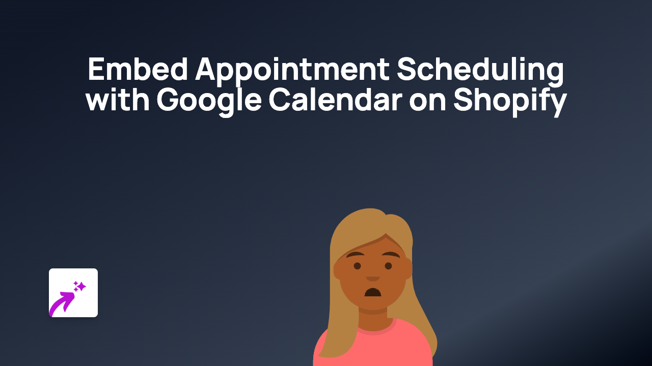How to Embed Google Calendar Appointments on Shopify: A Quick Guide
