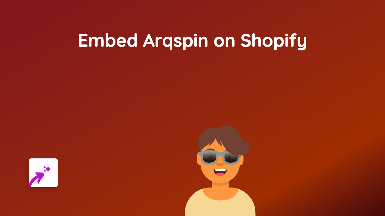 How to Embed Arqspin 360° Product Spins on Your Shopify Store with EmbedAny