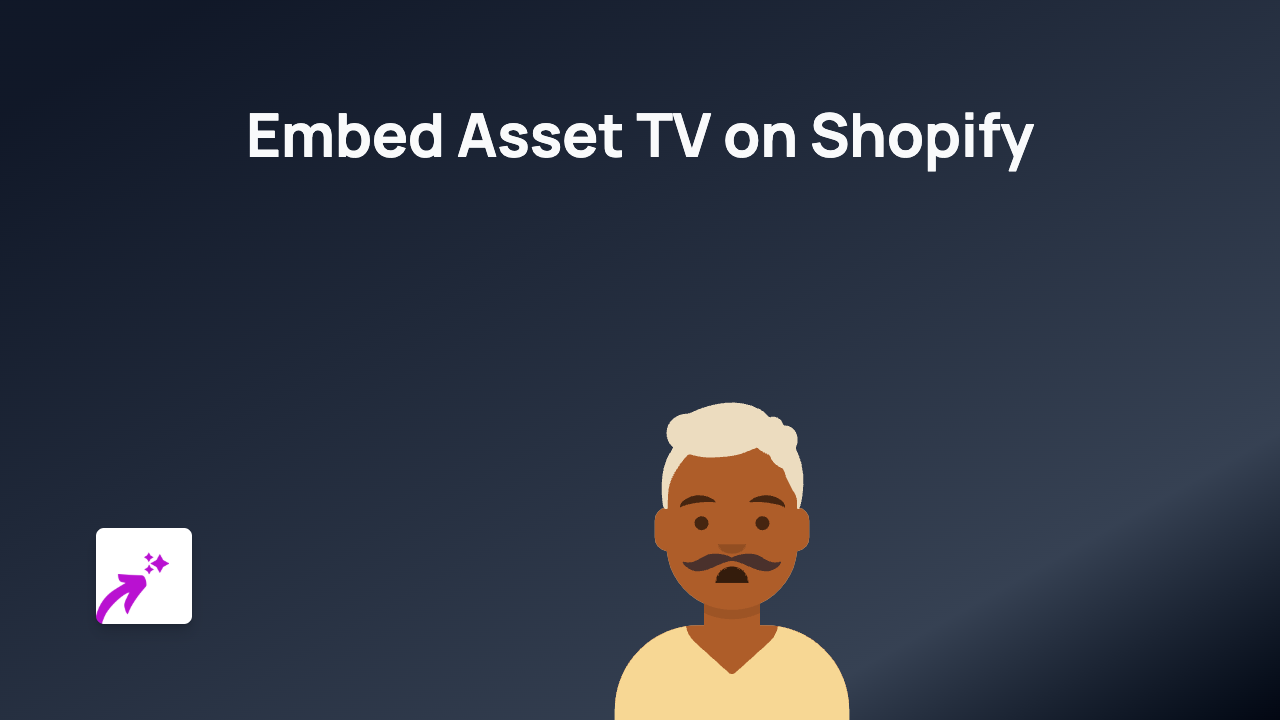 How to Embed Asset TV on Shopify: A Quick Guide