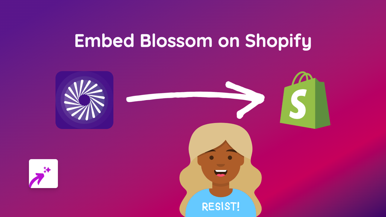 How to Embed Blossom on Your Shopify Store: Quick and Easy Guide