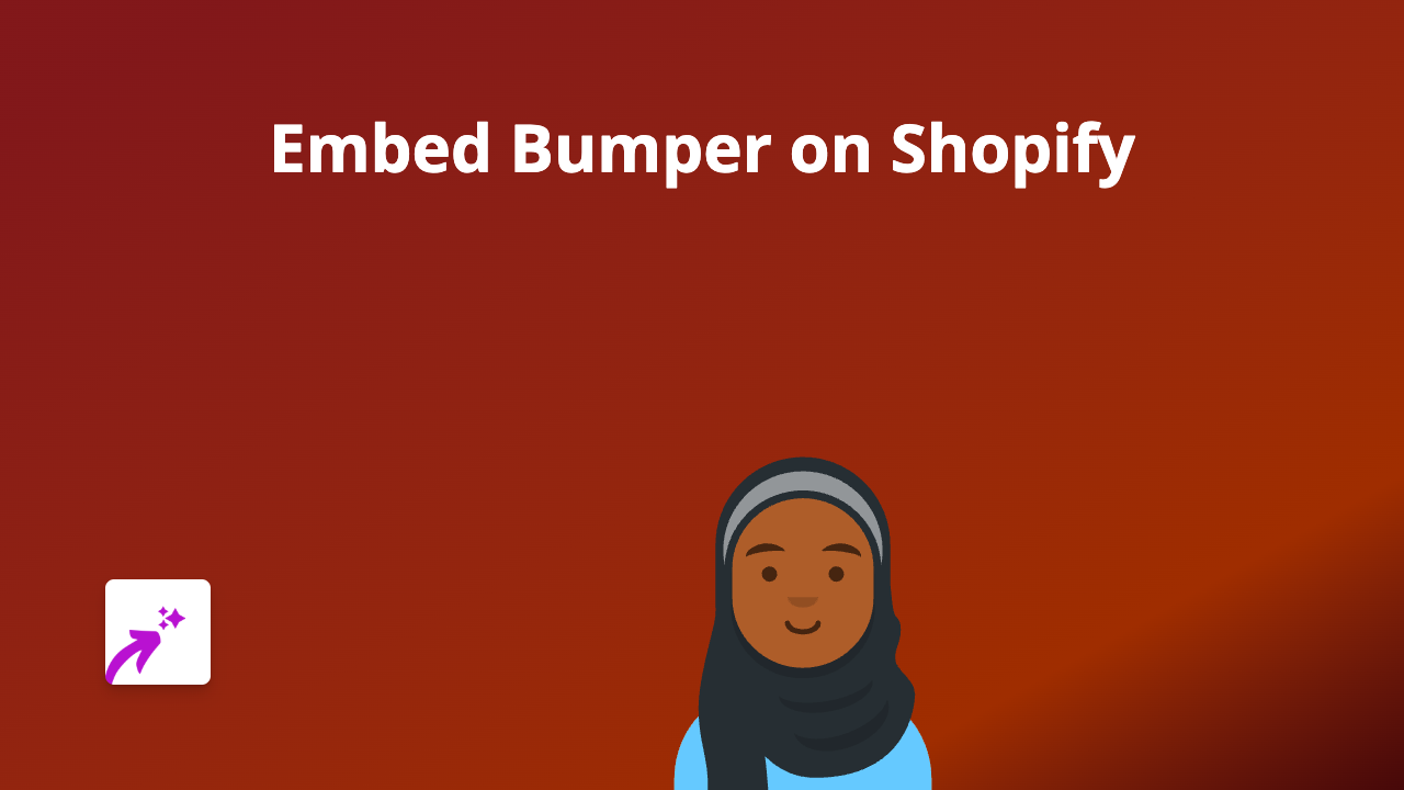 How to Embed Bumper on Your Shopify Store with EmbedAny - A Complete Guide