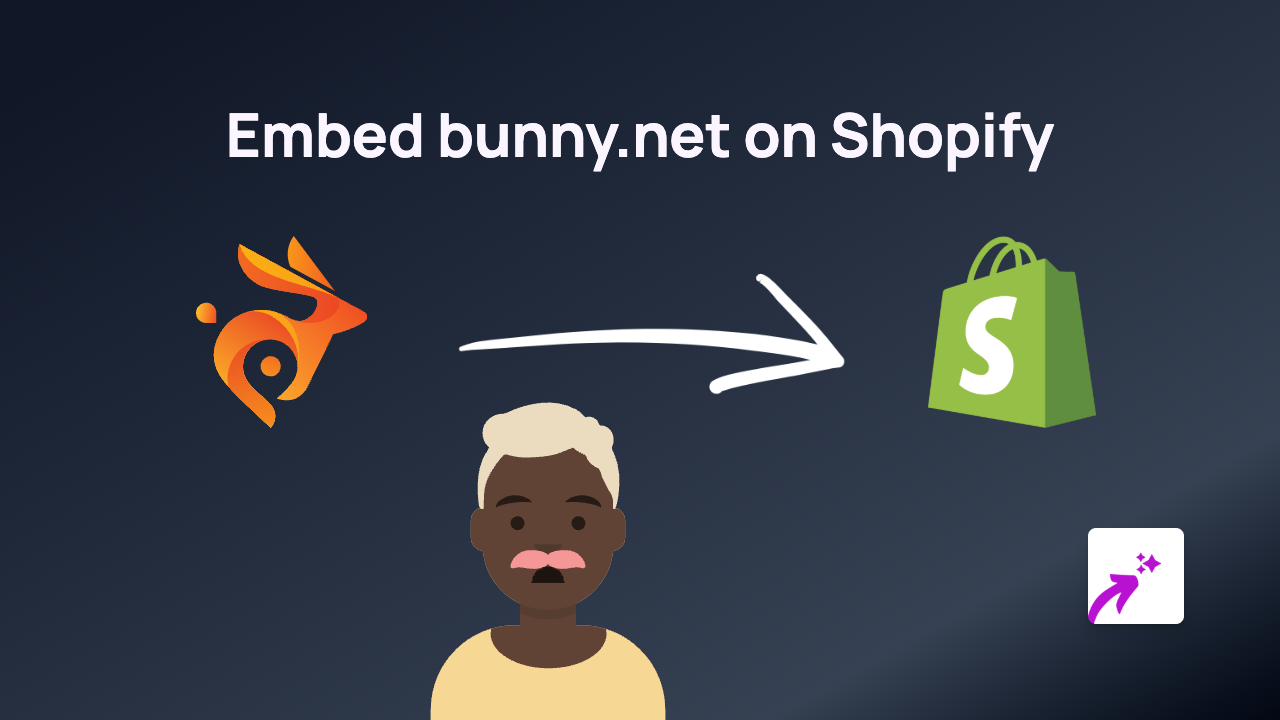 How to Embed Bunny.net Content on Your Shopify Store with EmbedAny