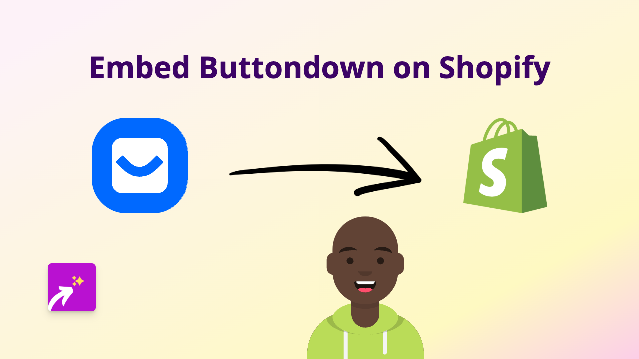How to Embed Buttondown Newsletters on Your Shopify Store