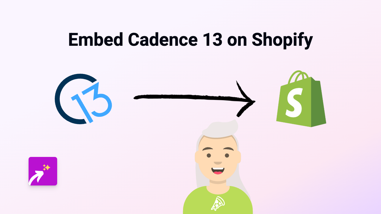 How to Embed Cadence 13 on Your Shopify Store: A Simple Guide
