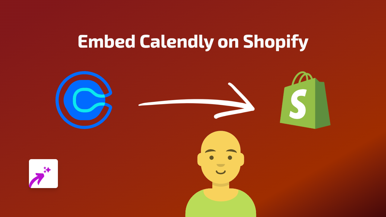 How to Embed Calendly on Your Shopify Store | Complete Guide 2025