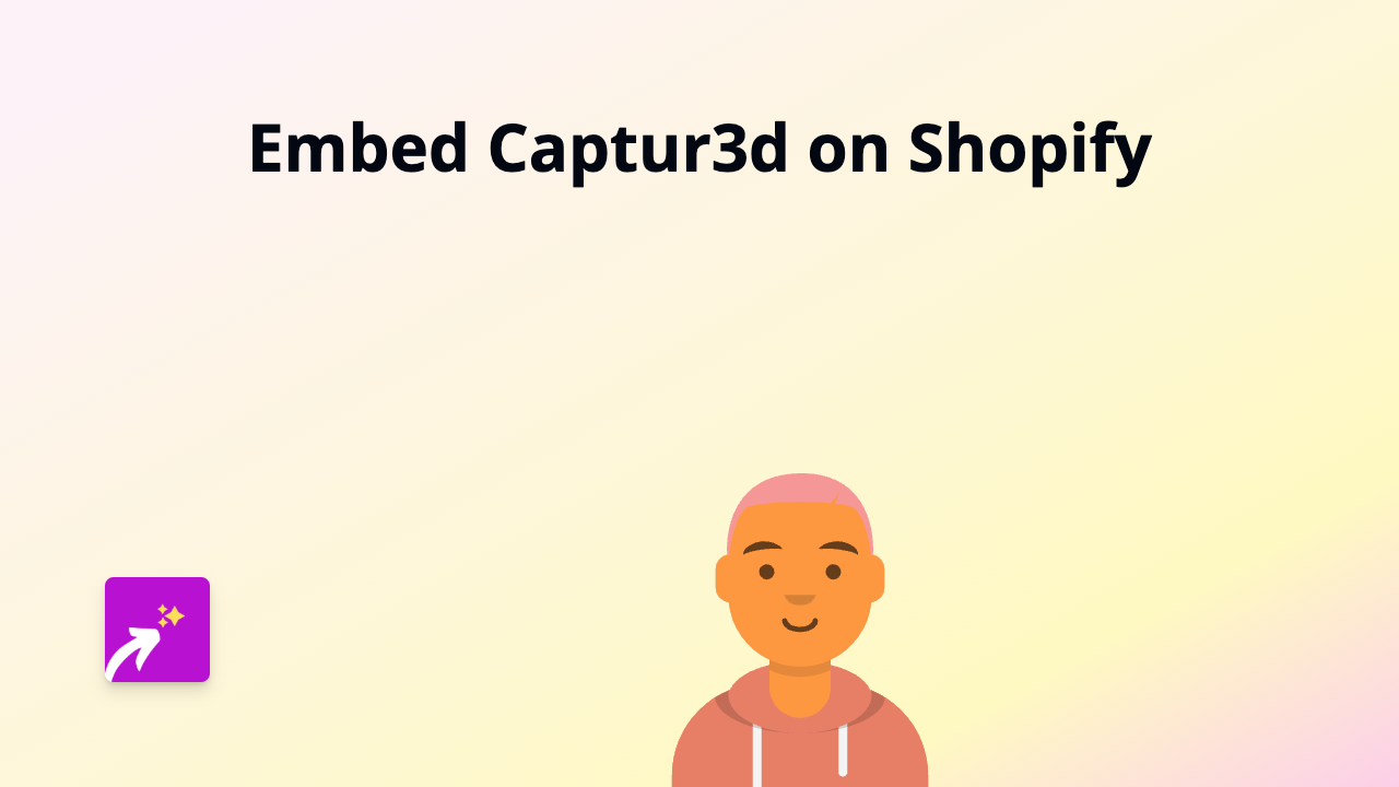 How to Embed Captur3d 3D Virtual Tours on Shopify Using EmbedAny