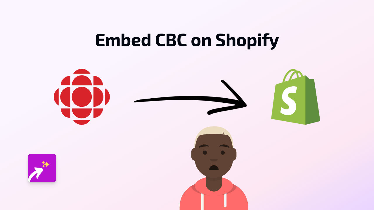 How to Embed CBC Content on Your Shopify Store: A Complete Guide