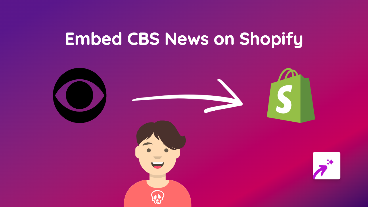 How to Embed CBS News Videos on Your Shopify Store
