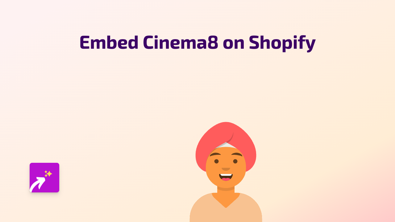 How to Embed Cinema8 Interactive Videos on Your Shopify Store with EmbedAny