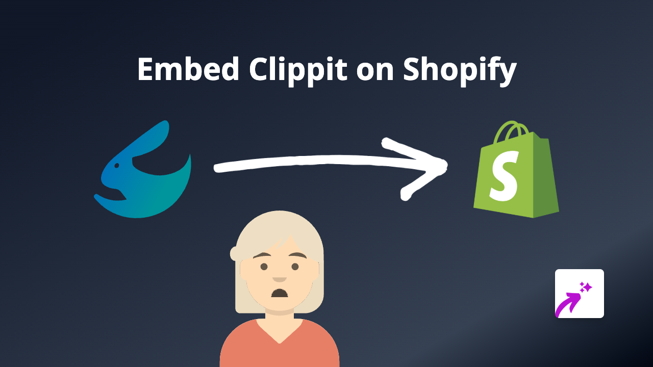 How to Embed Clippit Clips on Shopify | Easy No-Code Guide