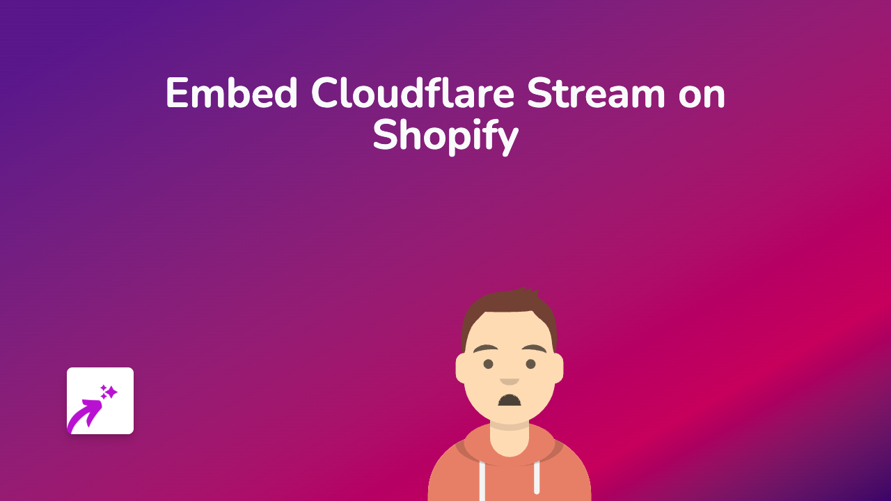 How to Embed Cloudflare Stream Videos on Shopify (Quick Guide)