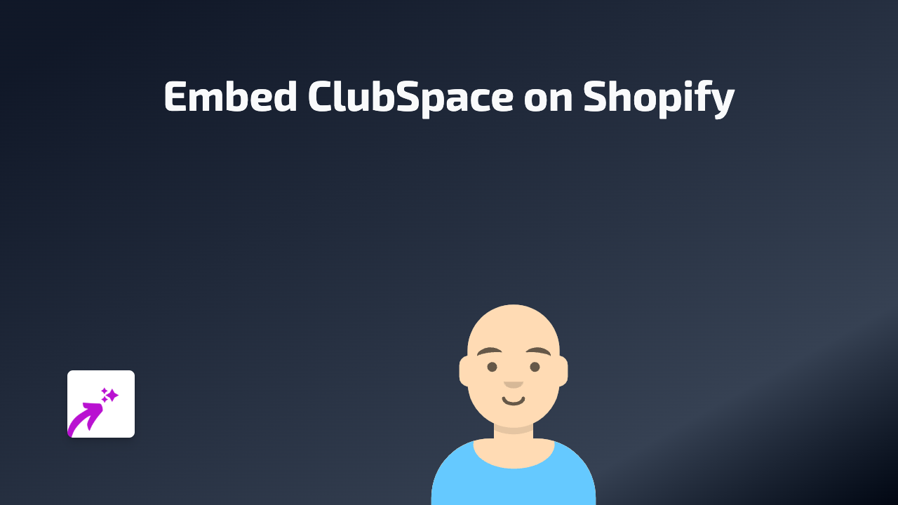 How to Embed ClubSpace on Shopify: A Quick Guide for Store Owners