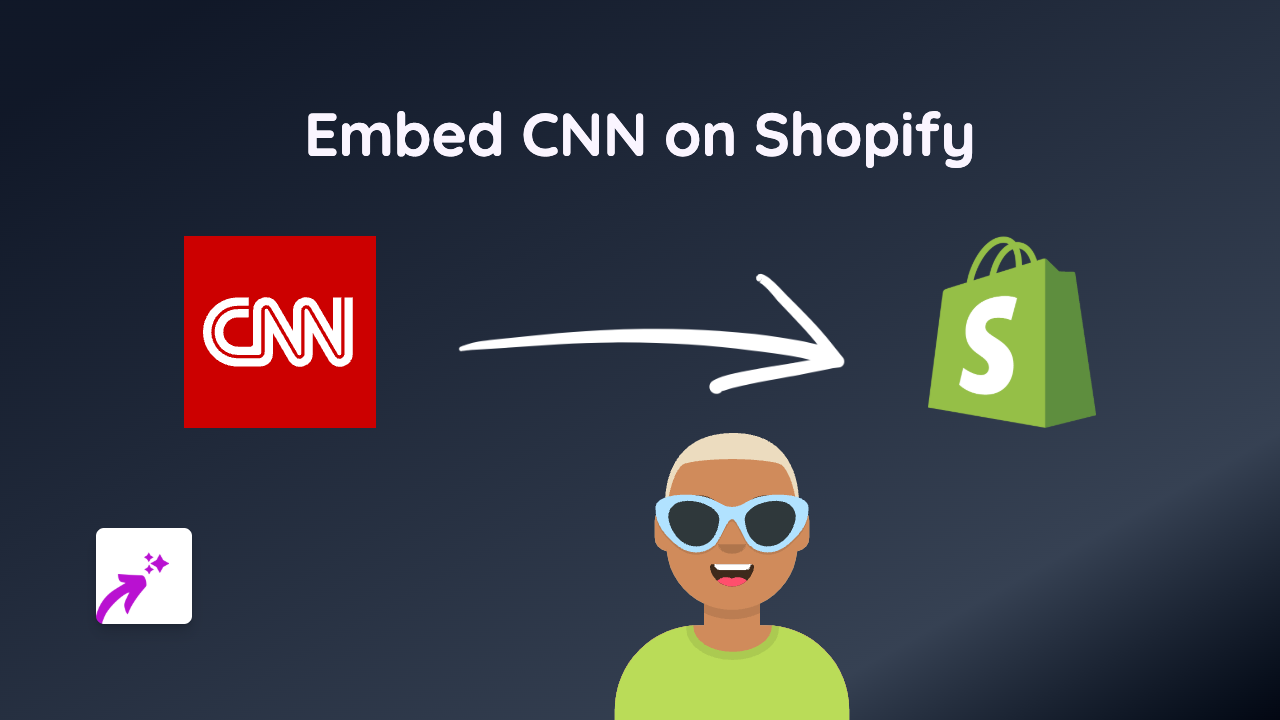 How to Embed CNN News on Shopify - The Ultimate Guide for Store Owners