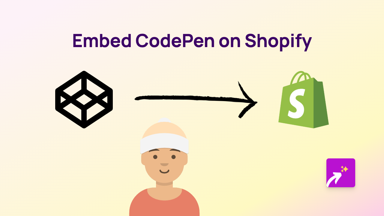 How to Embed CodePen Projects on Shopify Stores: Complete Guide