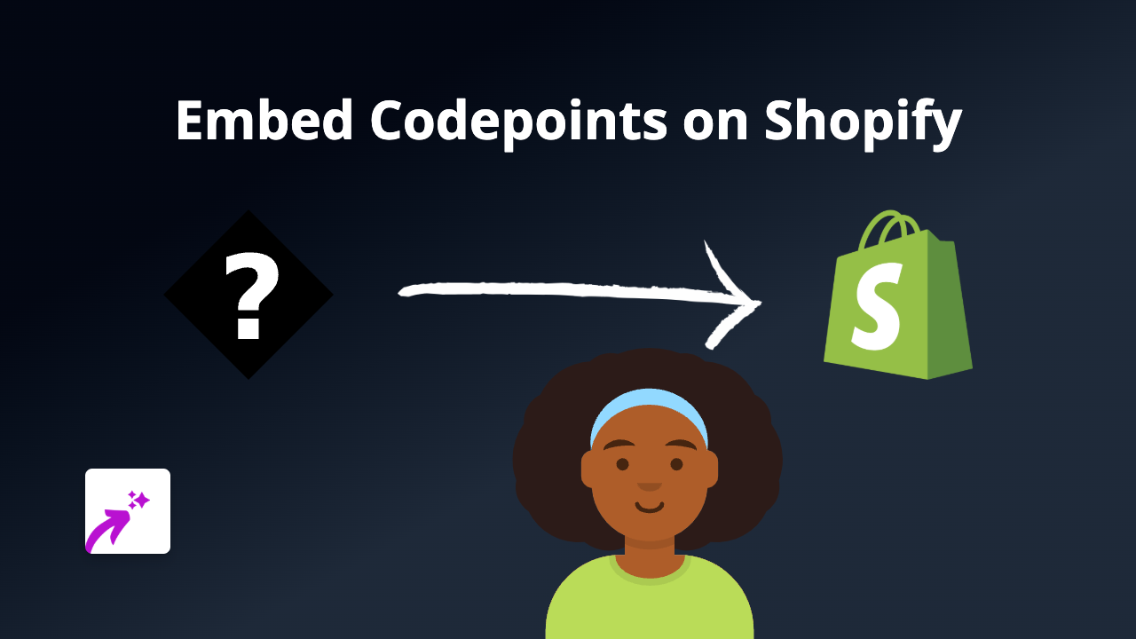 How to Embed Codepoints on Your Shopify Store Using EmbedAny