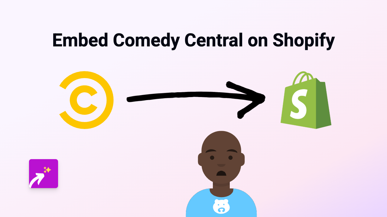How to Embed Comedy Central Videos on Your Shopify Store with EmbedAny