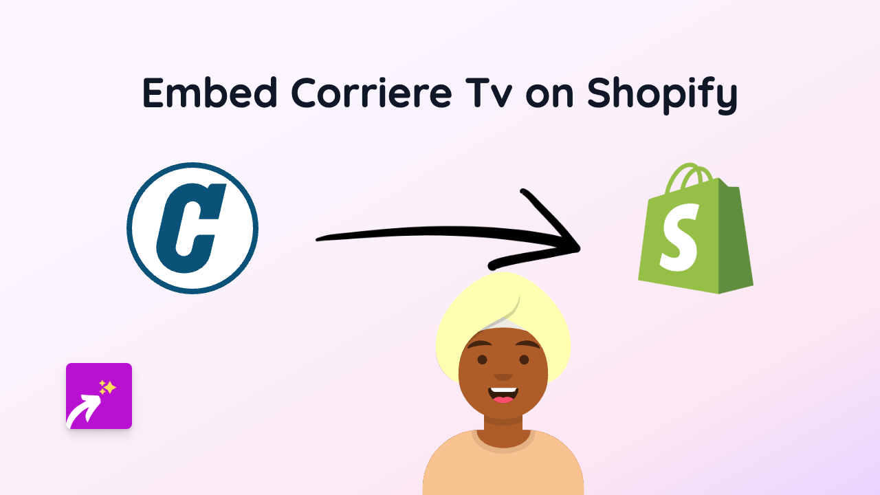 How to Embed Corriere TV Videos on Shopify: A Simple Guide