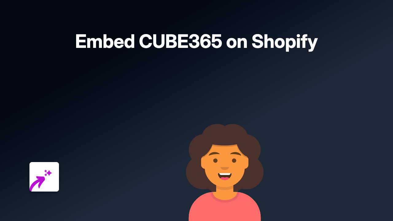 How to Embed CUBE365 on Your Shopify Store: A Simple Guide