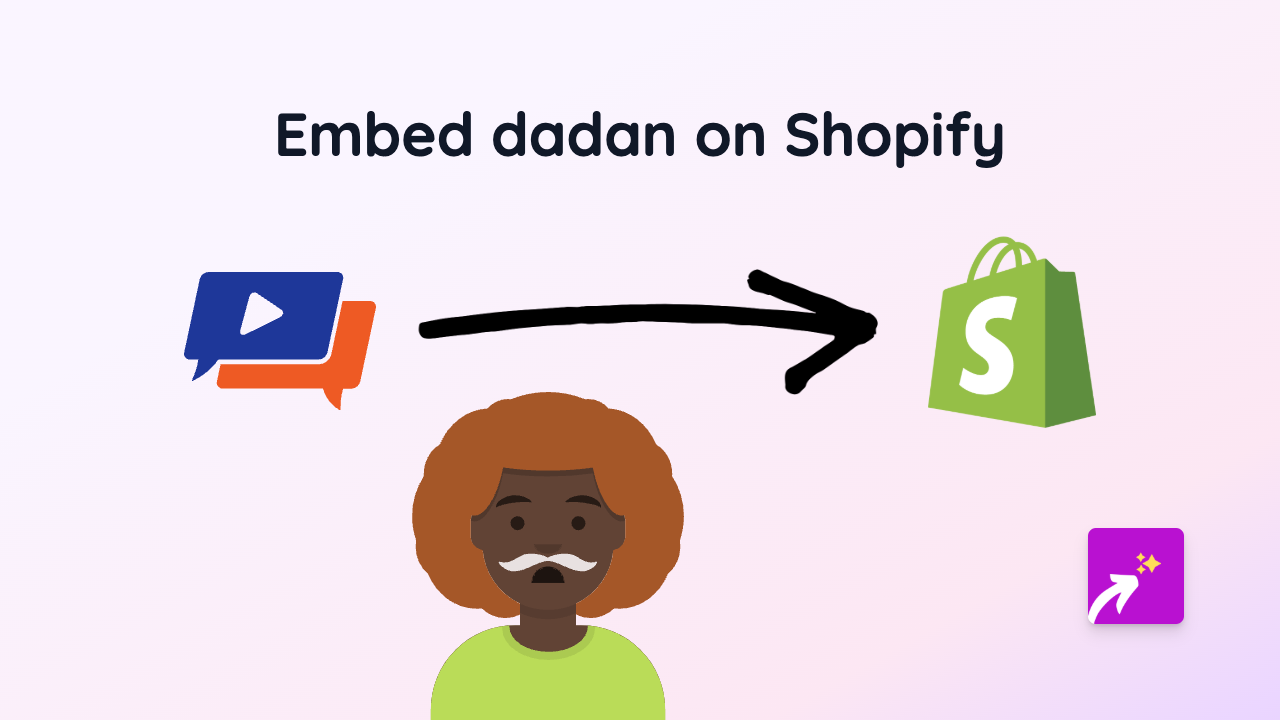 How to Embed Dadan on Your Shopify Store: A Quick Guide