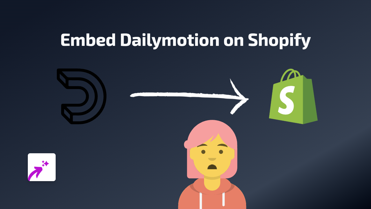 How to Embed Dailymotion Videos on Your Shopify Store with EmbedAny