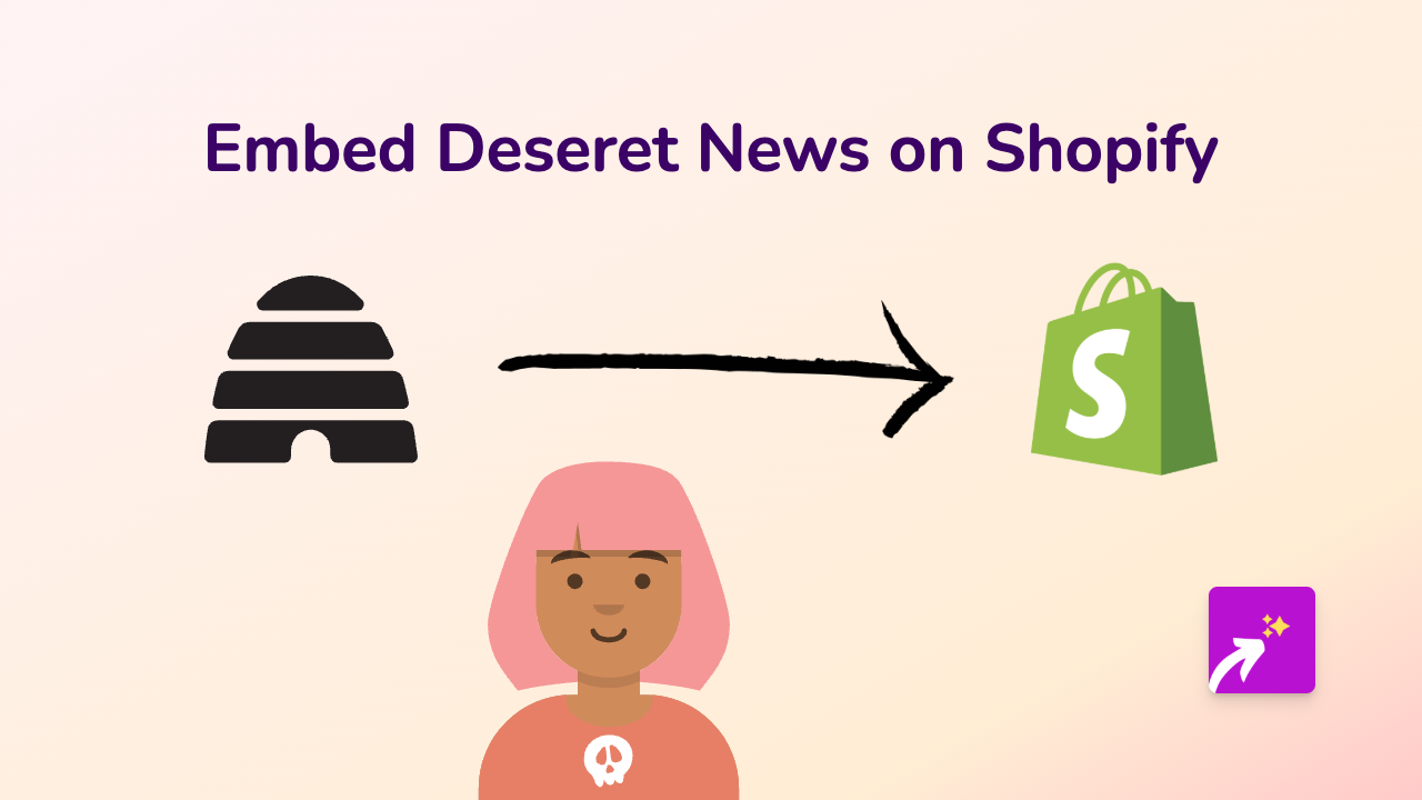 How to Embed Deseret News Articles on Your Shopify Store: A Simple Guide Using EmbedAny