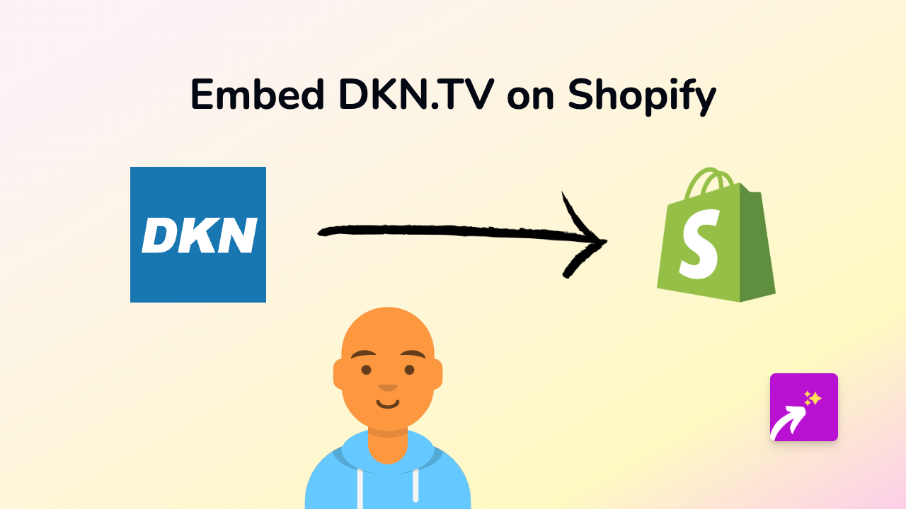 How to Embed DKN.TV Videos on Your Shopify Store Using EmbedAny