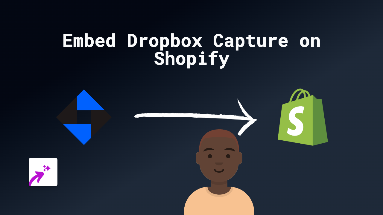 How to Embed Dropbox Capture in Your Shopify Store
