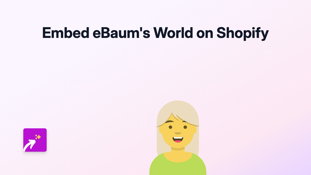 How to Embed eBaum's World Content on Your Shopify Store Using EmbedAny