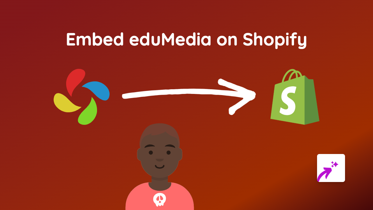 How to Embed eduMedia Content on Shopify Using EmbedAny