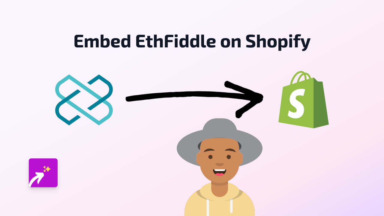 How to Embed EthFiddle on Shopify: A Complete Guide