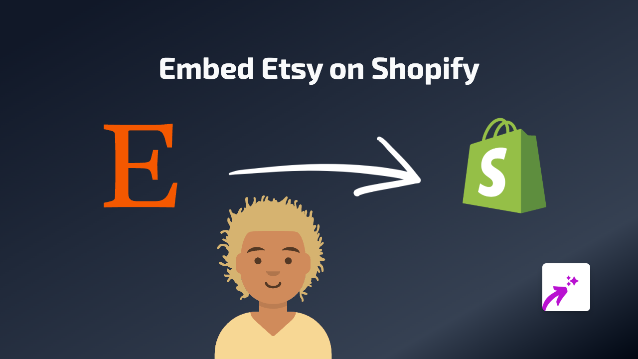 How to Embed Etsy Products on Shopify: A Complete Guide