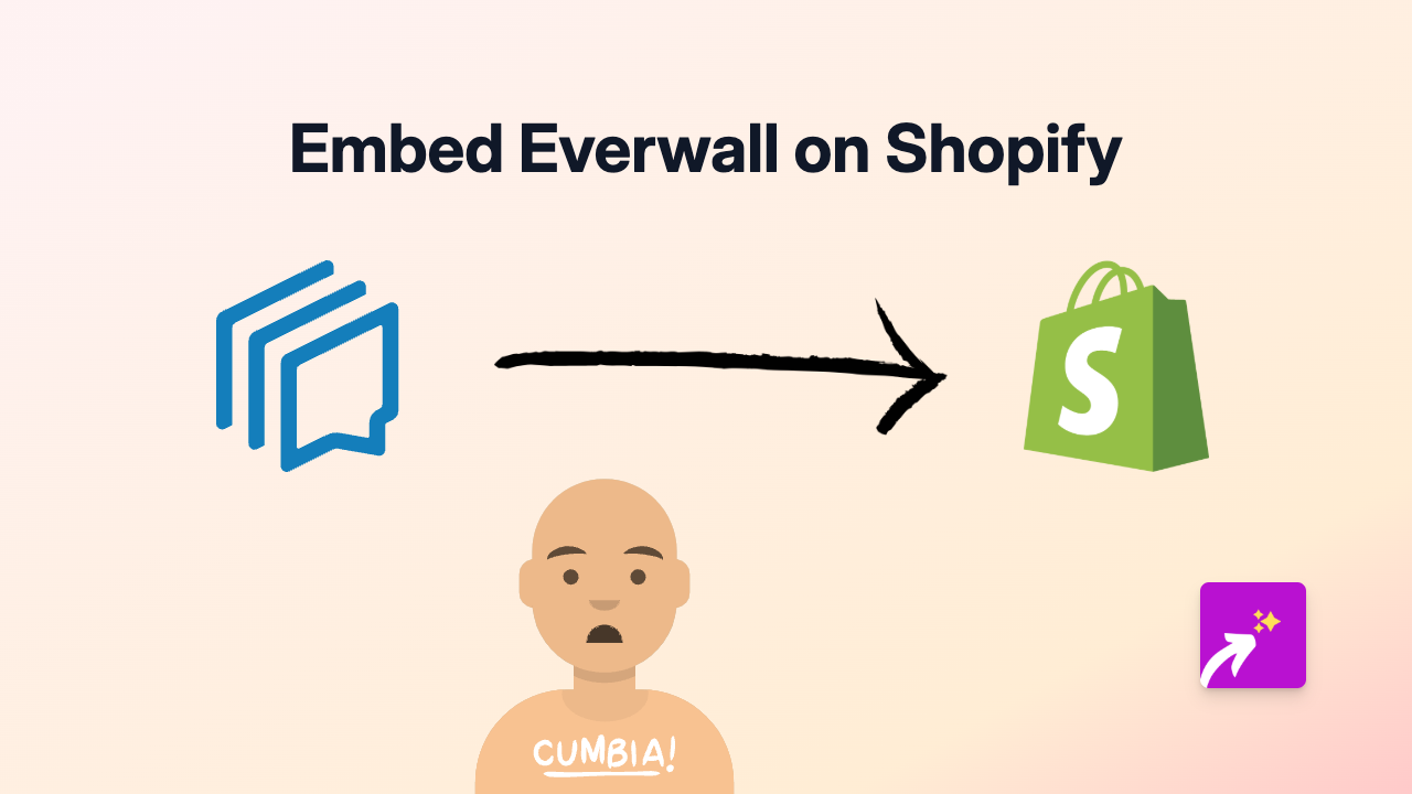 How to Embed Everwall Social Media Walls on Your Shopify Store Using EmbedAny