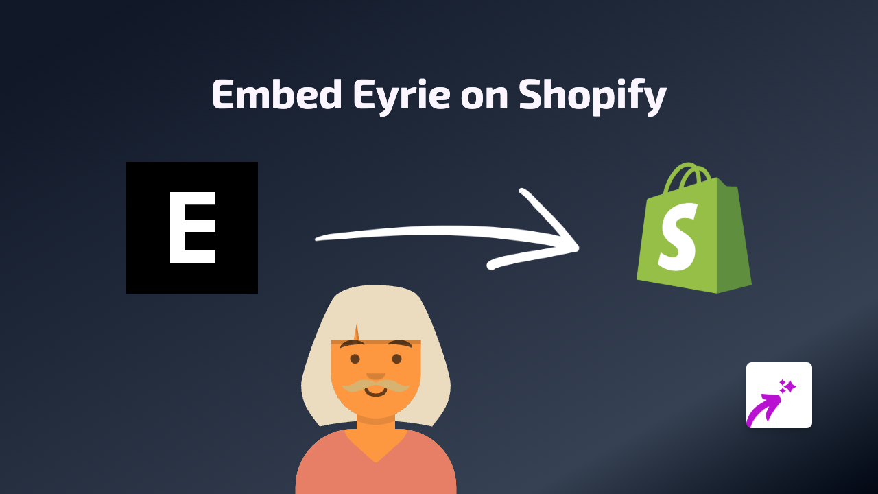 How to Embed Eyrie Content on Your Shopify Store | Complete Guide