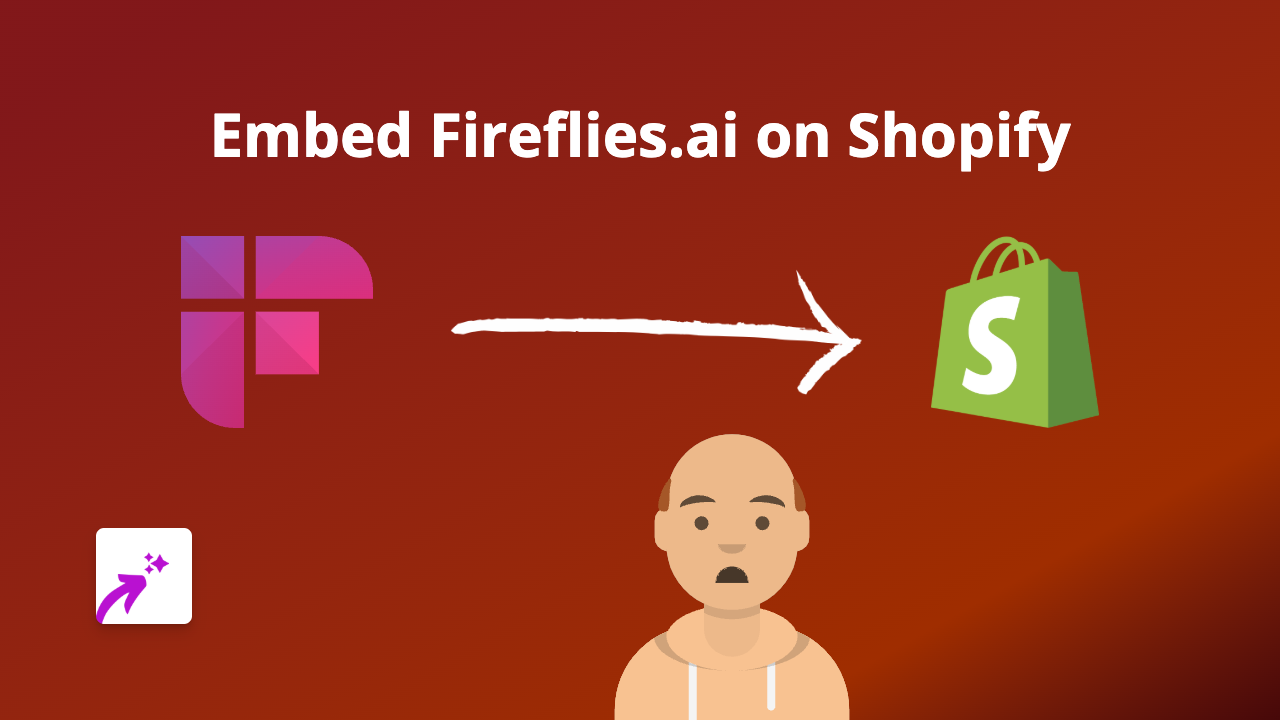 How to Embed Fireflies.ai on Your Shopify Store with EmbedAny