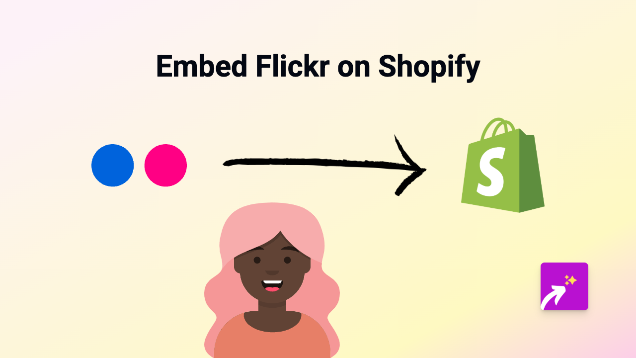 How to Embed Flickr Photos on Your Shopify Store: The Easy Way with EmbedAny
