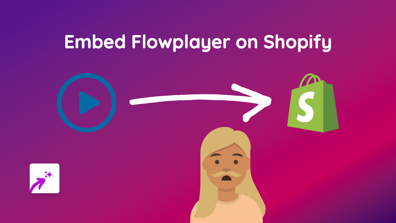 How to Embed Flowplayer Videos on Your Shopify Store | Complete Guide
