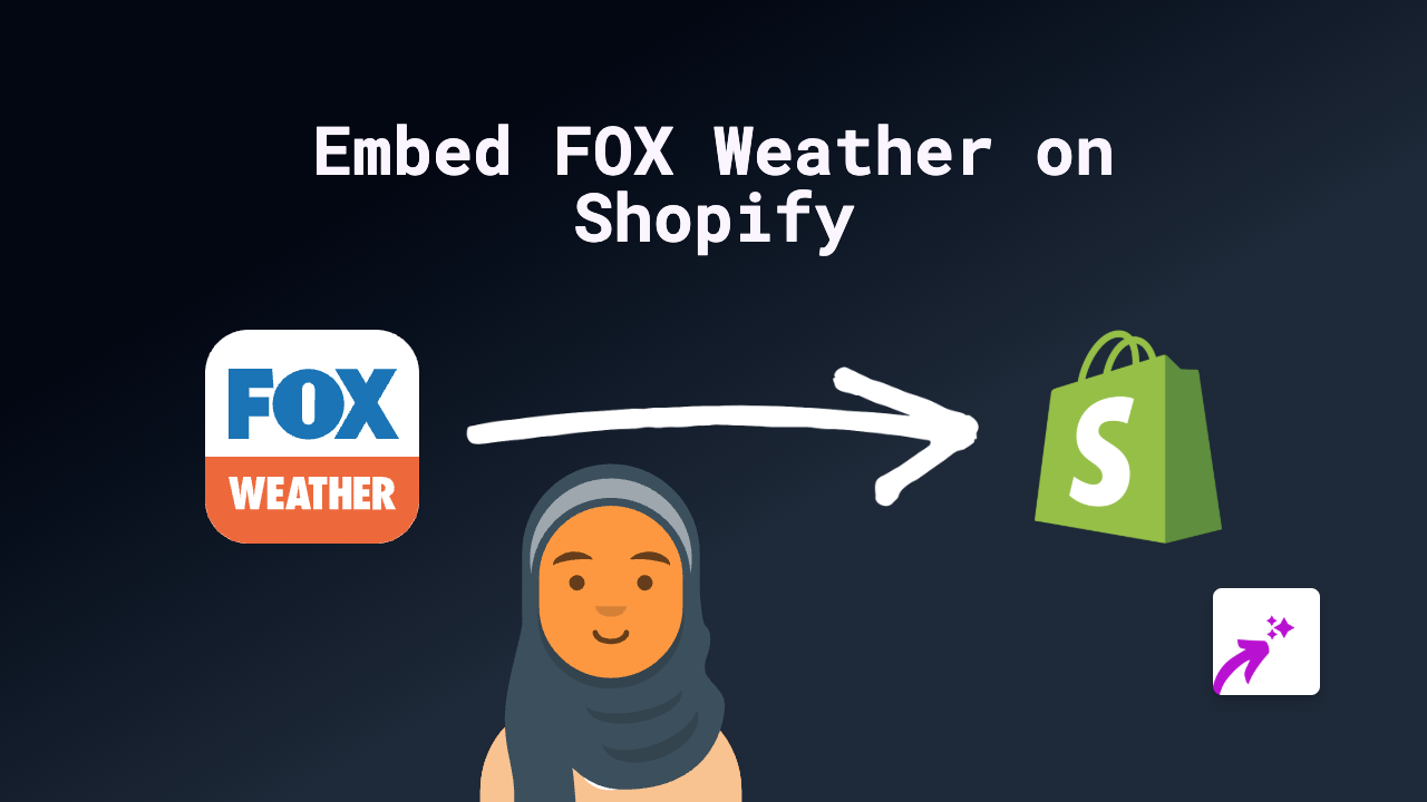 How to Embed FOX Weather on Shopify: A Simple Guide