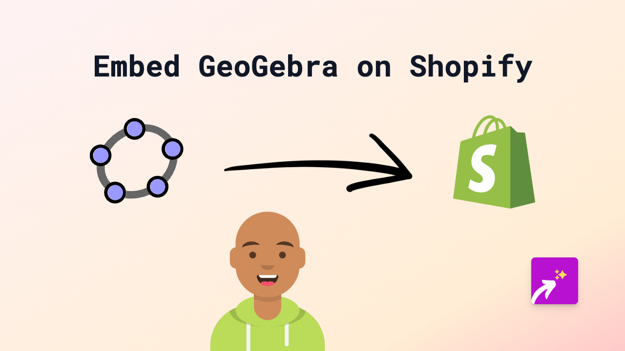 How to Embed GeoGebra on Shopify | Complete Guide 2025