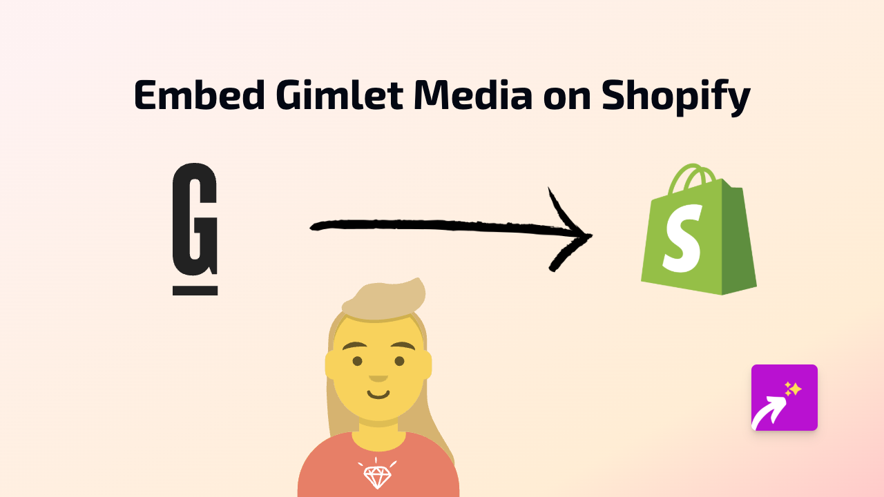 How to Embed Gimlet Media Podcasts on Shopify: A Simple Guide