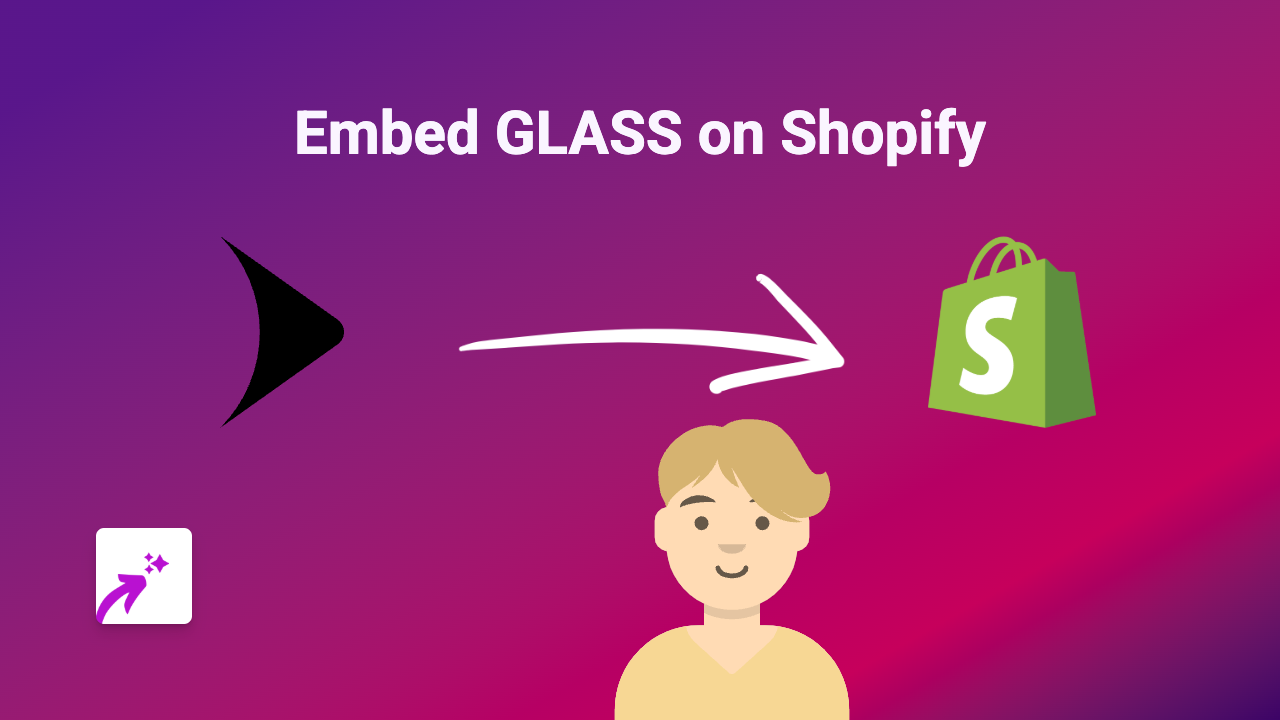 How to Embed GLASS on Your Shopify Store Using EmbedAny