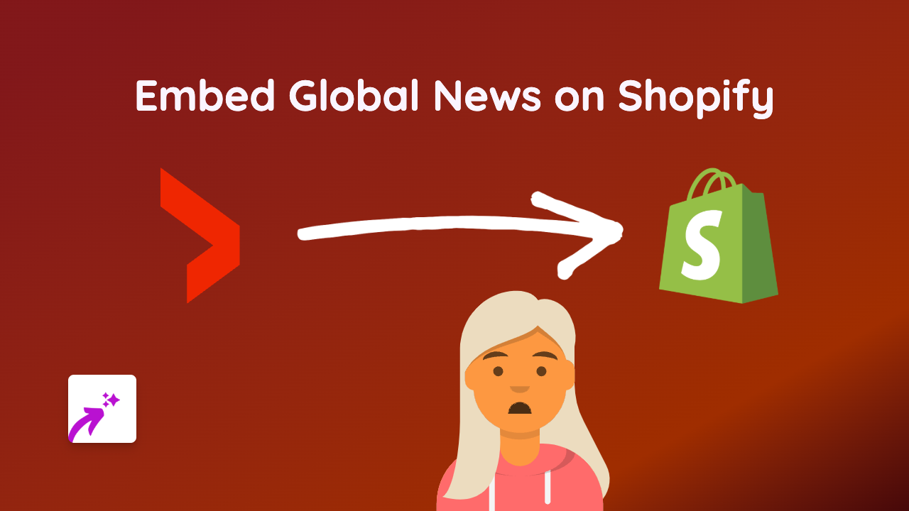 How to Embed Global News on Shopify: A Simple Guide
