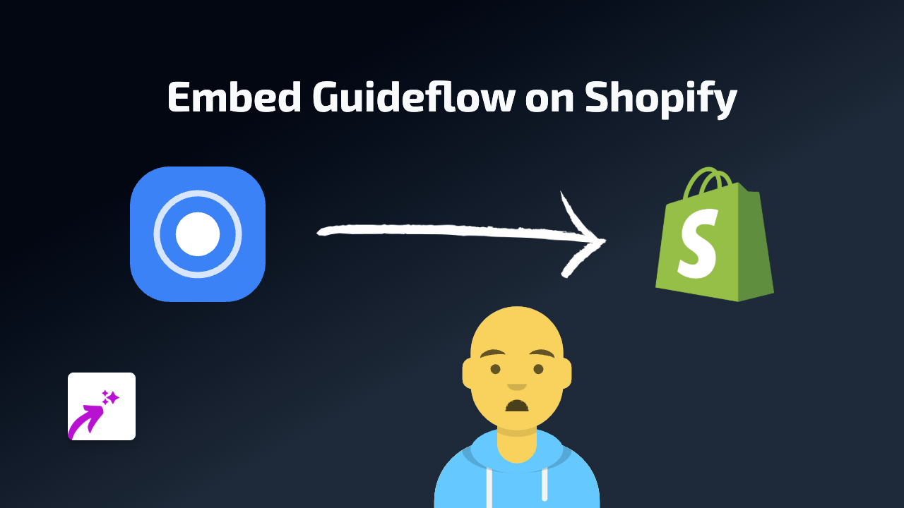 How to Embed Guideflow on Your Shopify Store with EmbedAny