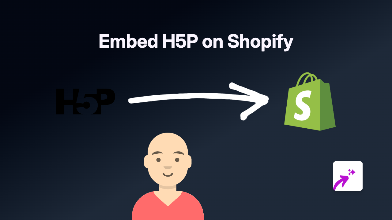 How to Embed H5P Content on Your Shopify Store | Easy Step-by-Step Guide