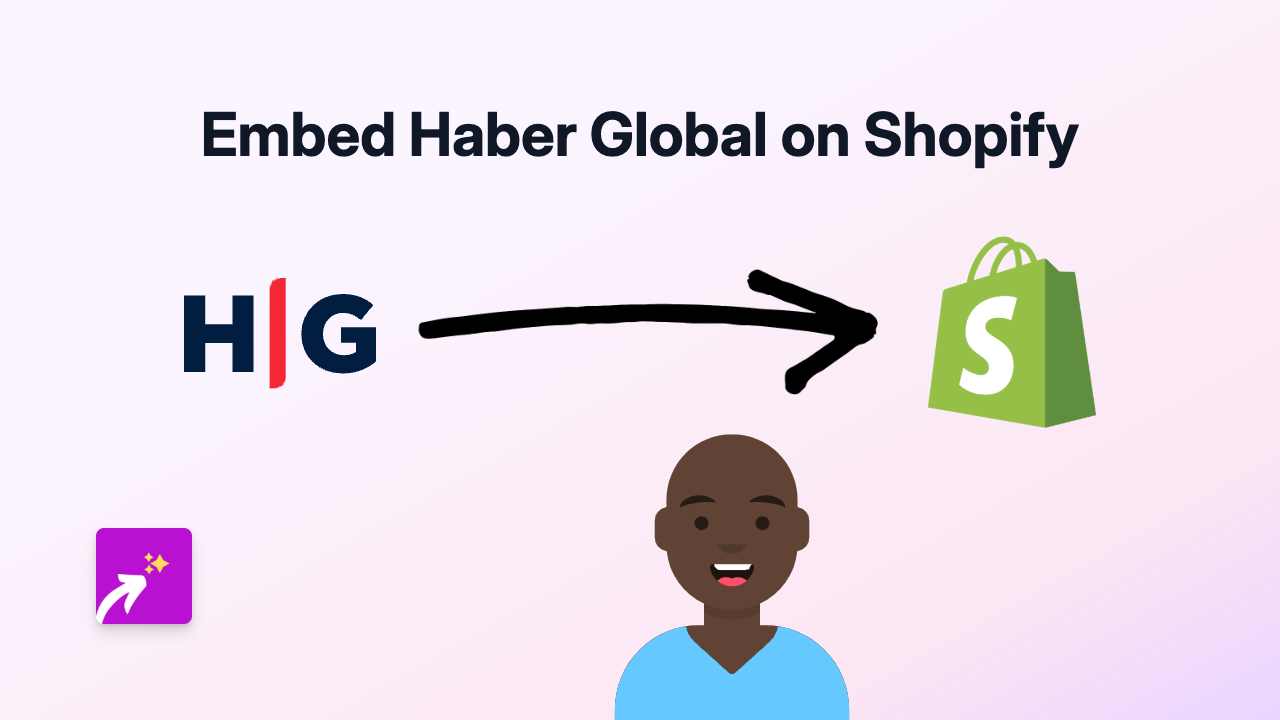 How to Embed Haber Global Content on Shopify: A Complete Guide