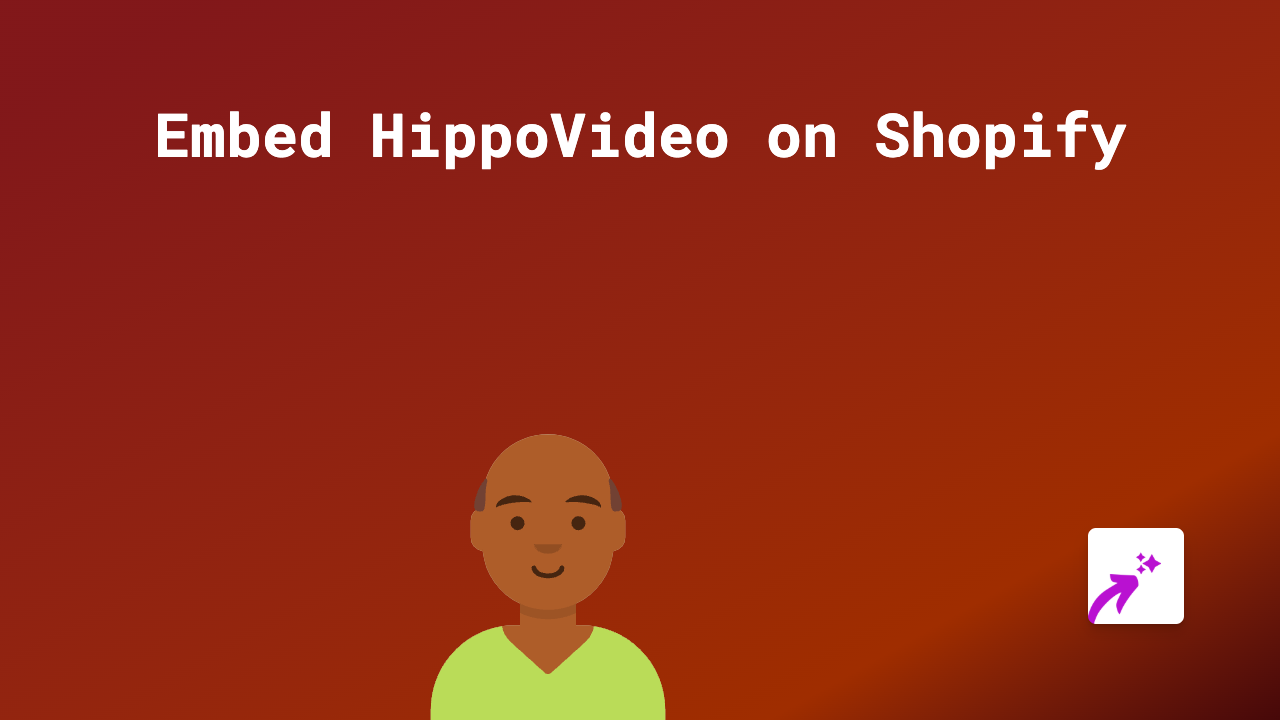 How to Embed HippoVideo in Your Shopify Store - Easy Guide 2025
